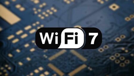 Wi-Fi 7 ufukta göründü: Peki neler sunacak?